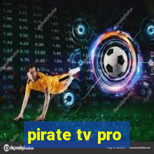 pirate tv pro